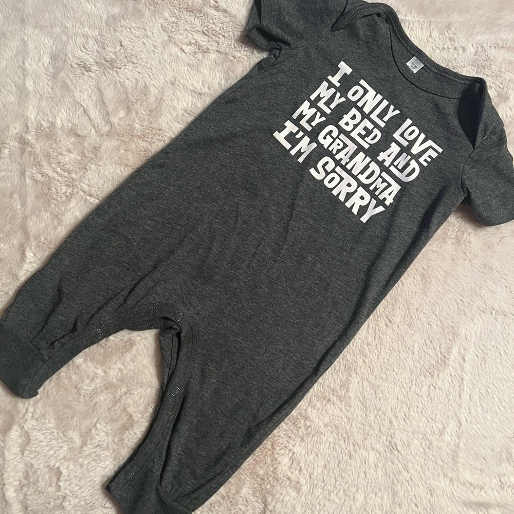 6 month “I only love my bed and my grandma” one-piece